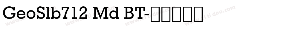 GeoSlb712 Md BT字体转换